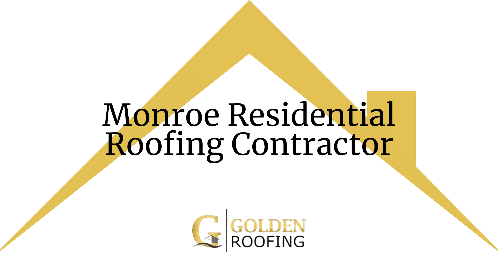 Monroe Residential Roofing Contractor