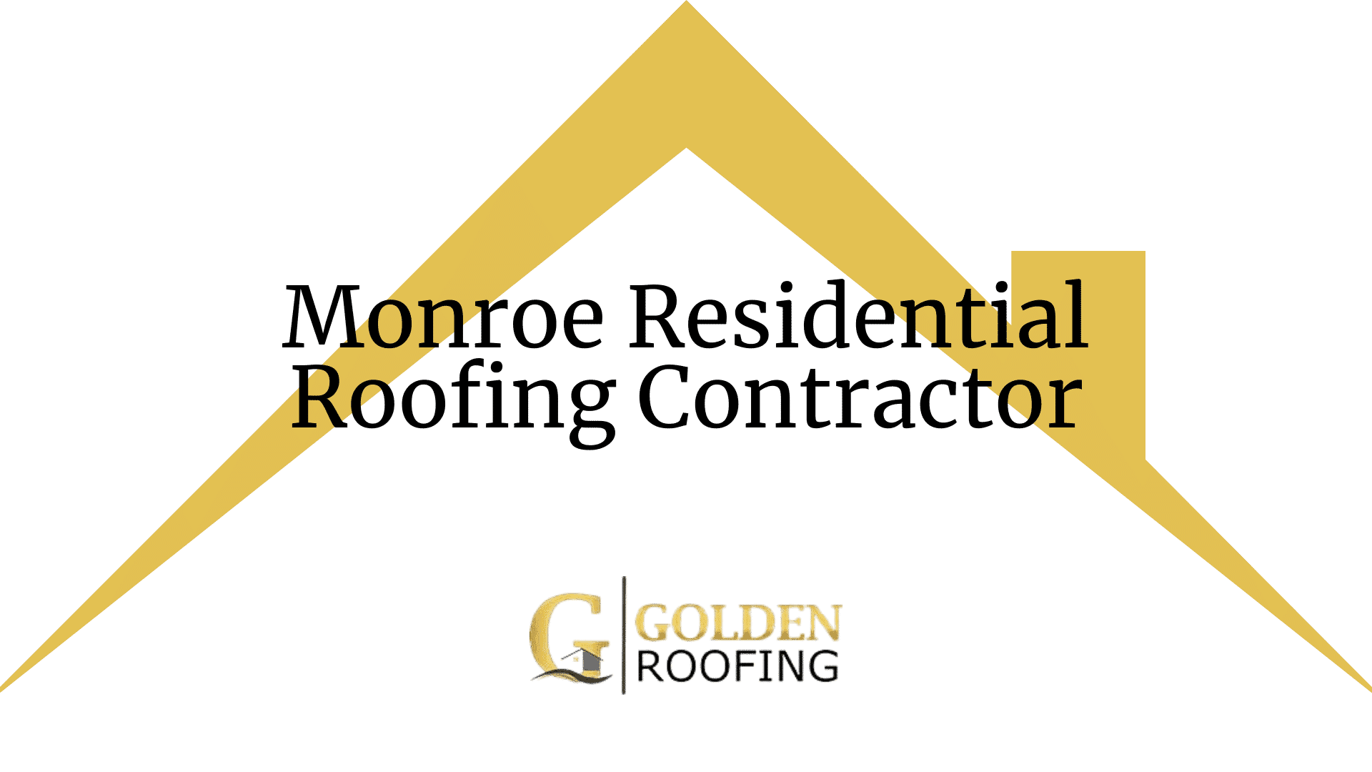Monroe Residential Roofing Contractor